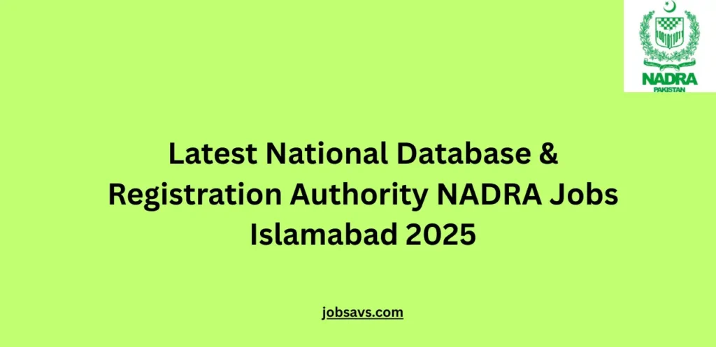 Latest National Database & Registration Authority NADRA Jobs Islamabad 2025