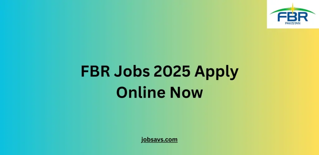 FBR Jobs 2025 Apply Online Now