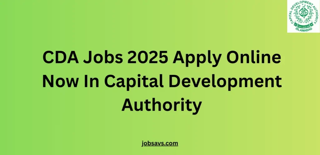 CDA Jobs 2025 Apply Online Now In Capital Development Authority