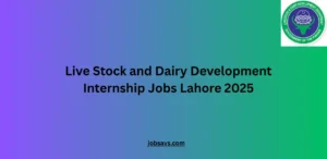 Live Stock and Dairy Development Internship Jobs Lahore 2025