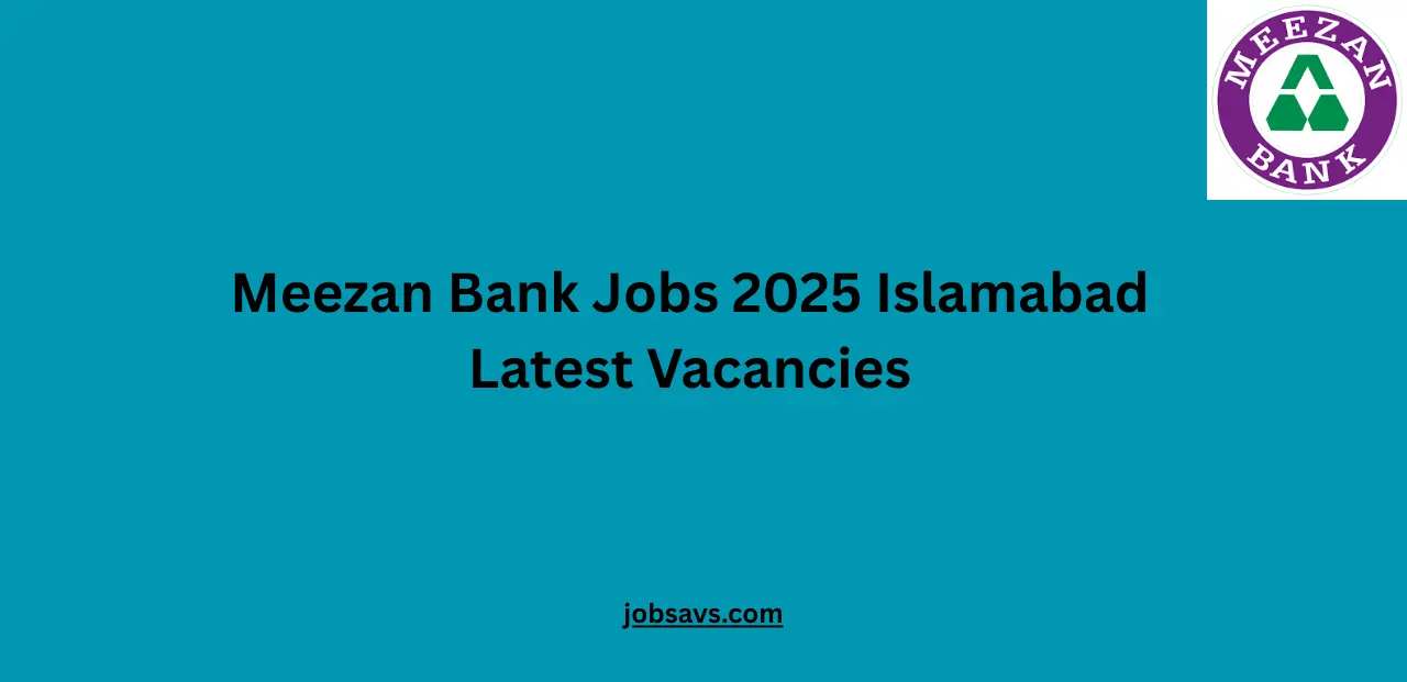 Meezan Bank Jobs 2025 Islamabad Latest Vacancies