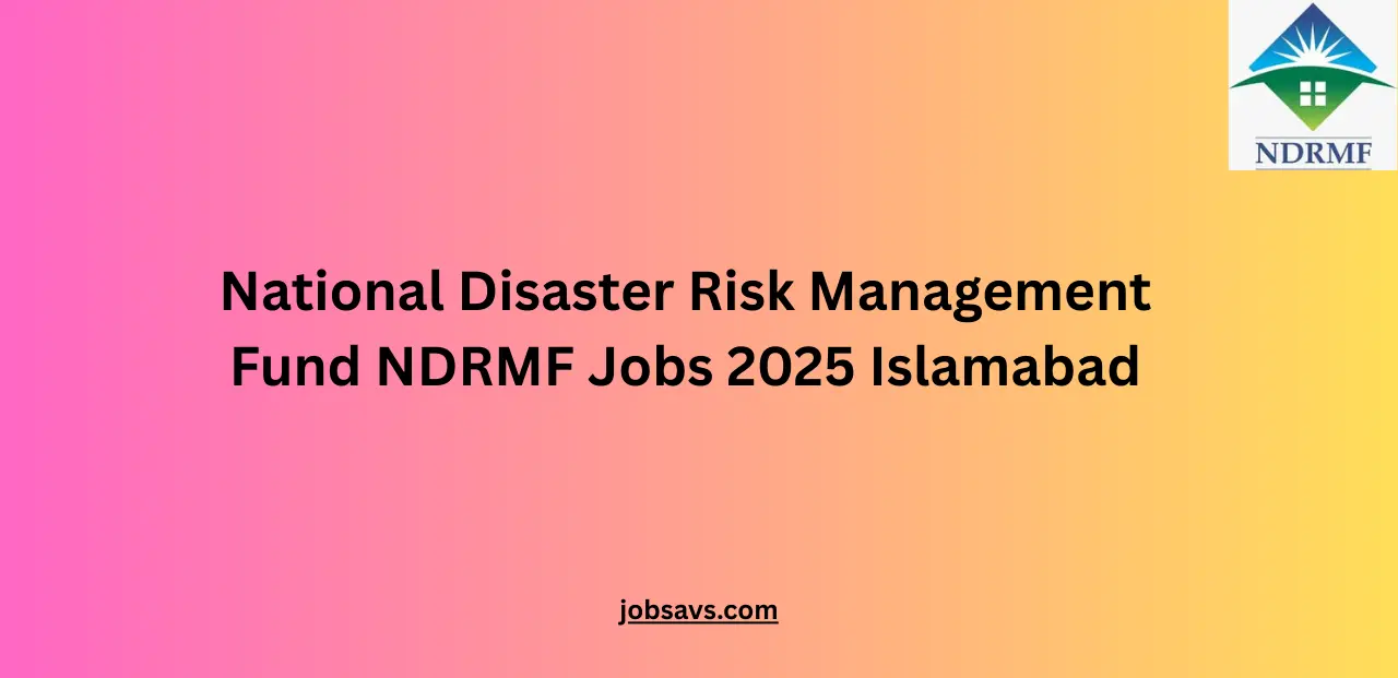 National Disaster Risk Management Fund NDRMF Jobs 2025 Islamabad