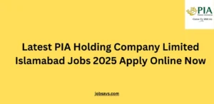 Latest PIA Holding Company Limited Islamabad Jobs 2025 Apply Online Now